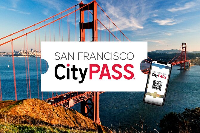 San Francisco CityPASS® - San Francisco CityPASS in plain English